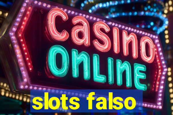 slots falso